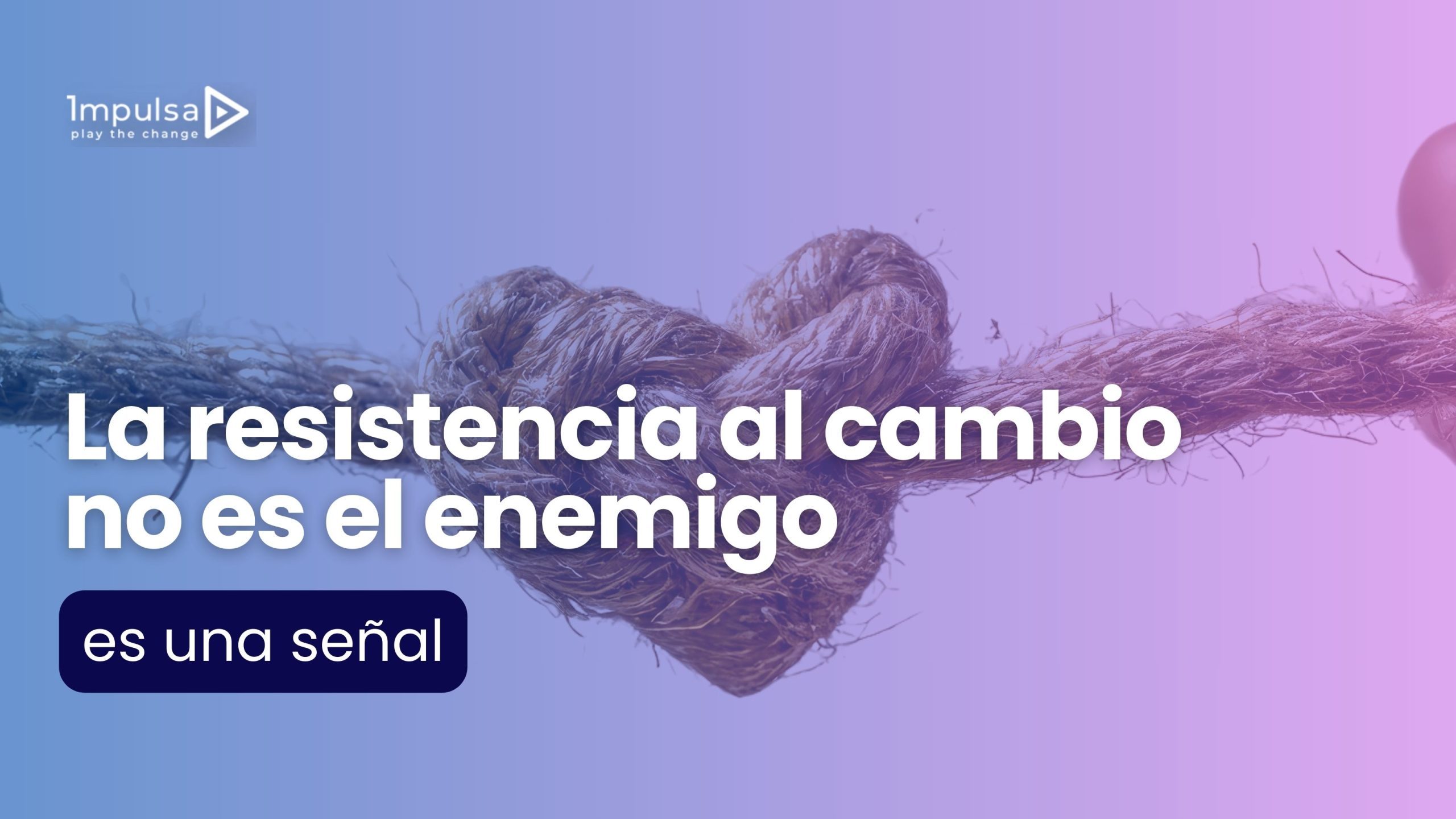 resistencia al cambio